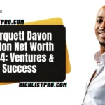 Marquett Davon Burton Net Worth 2024: Ventures & Success