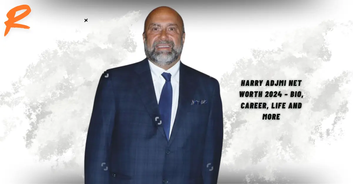 Harry Adjmi Net Worth