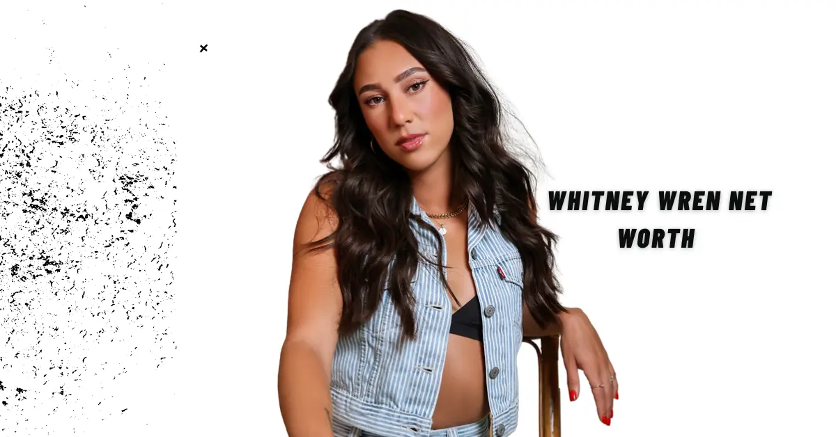 Whitney Wren Net Worth