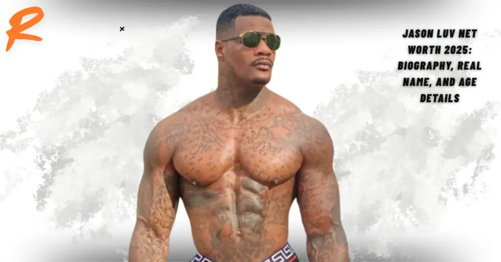 Jason Luv Net Worth