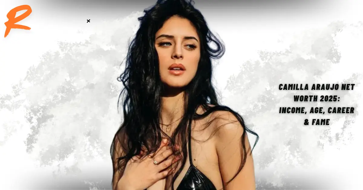 Camilla Araujo Net Worth