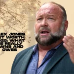 Alex Jones Net Worth 2025: What He Really Owns and Owes