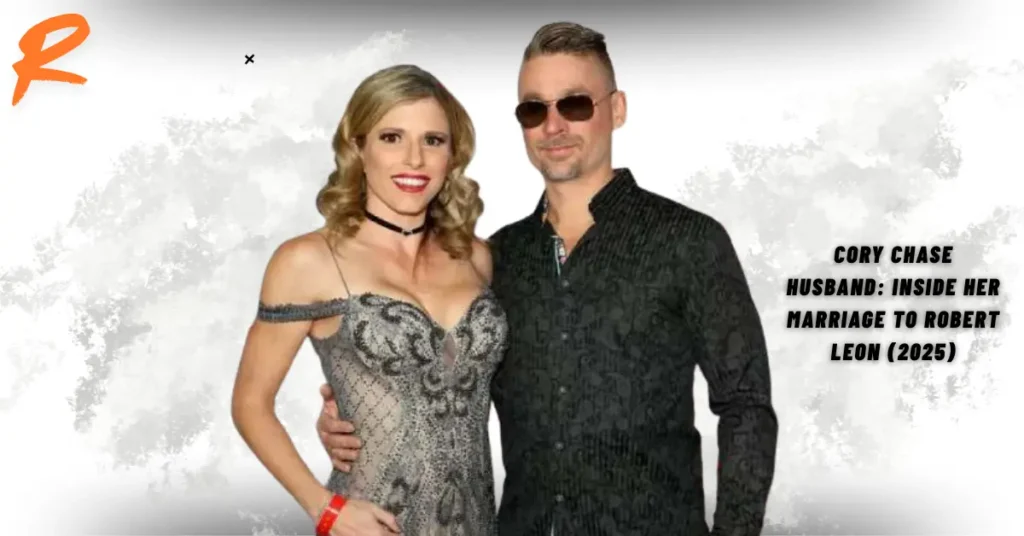 Cory Chase Husband: Inside Her Marriage to Robert Leon (2025)