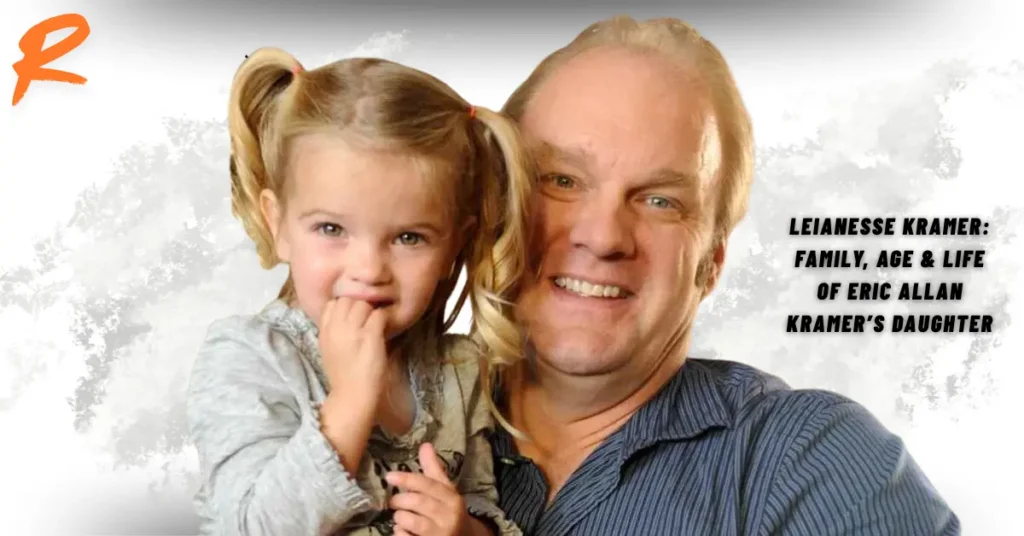 Leianesse Kramer: Family, Age & Life of Eric Allan Kramer’s Daughter